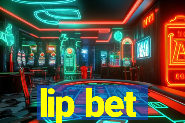 lip bet